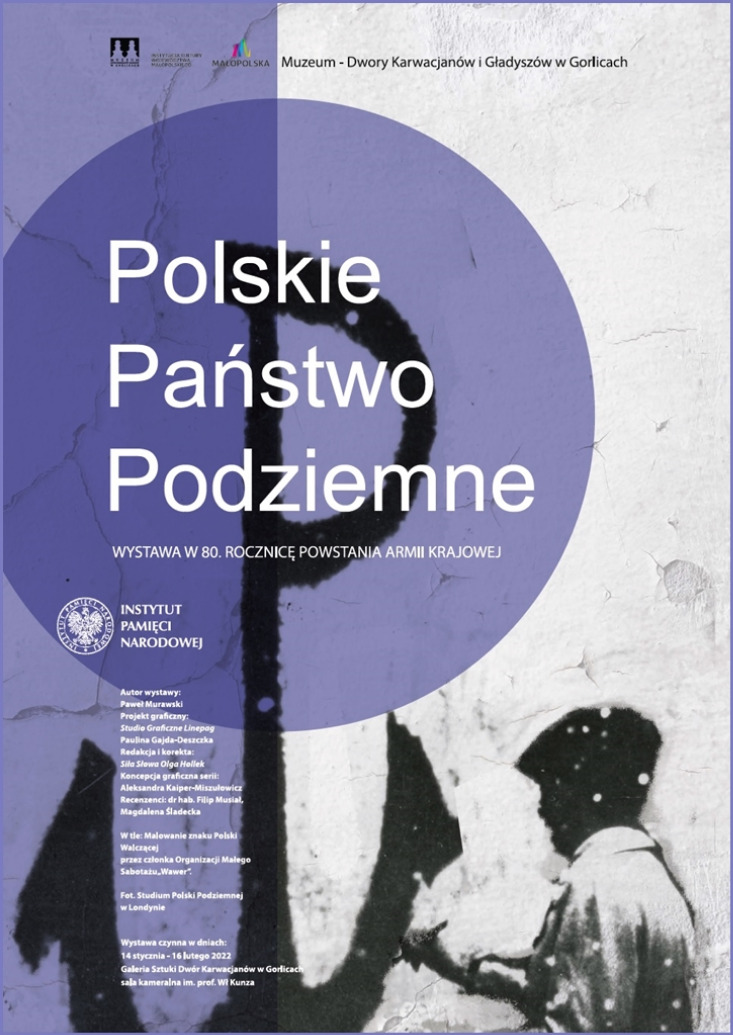 POLSKIE PAŃSTWO PODZIEMNE / WYSTAWA IPN W 80. ROCZNICĘ POWSTANIA ARMII KRAJOWEJ POLSKIE PAŃSTWO PODZIEMNE / WYSTAWA IPN W 80. ROCZNICĘ POWSTANIA ARMII KRAJOWEJ