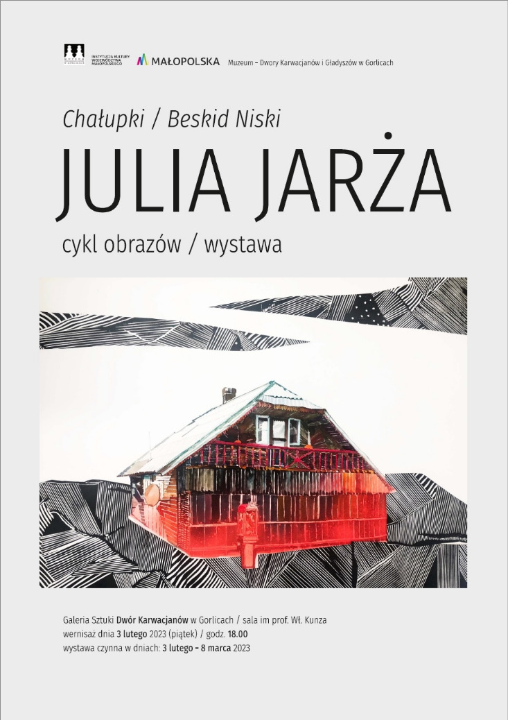 JULIA JARŻA „CHAŁUPKI / BESKID NISKI” - CYKL OBRAZÓW – WYSTAWA JULIA JARŻA „CHAŁUPKI / BESKID NISKI” - CYKL OBRAZÓW – WYSTAWA