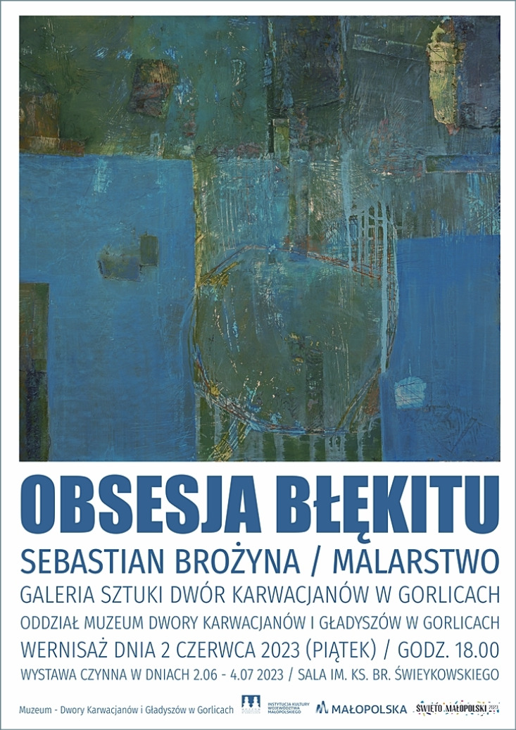 SEBASTIAN BROŻYNA „OBSESJA BŁĘKITU” / WYSTAWA MALARSTWA SEBASTIAN BROŻYNA „OBSESJA BŁĘKITU” / WYSTAWA MALARSTWA