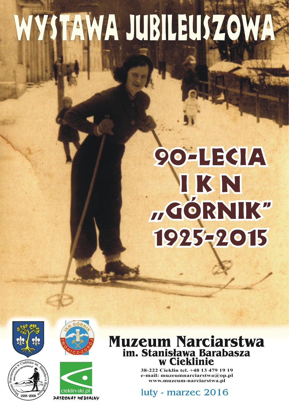 Wystawa Jubileuszowa 90-lecia Iwonickiego Klubu Narciarskiego „Górnik” 1925-2015 Wystawa Jubileuszowa 90-lecia Iwonickiego Klubu Narciarskiego „Górnik” 1925-2015