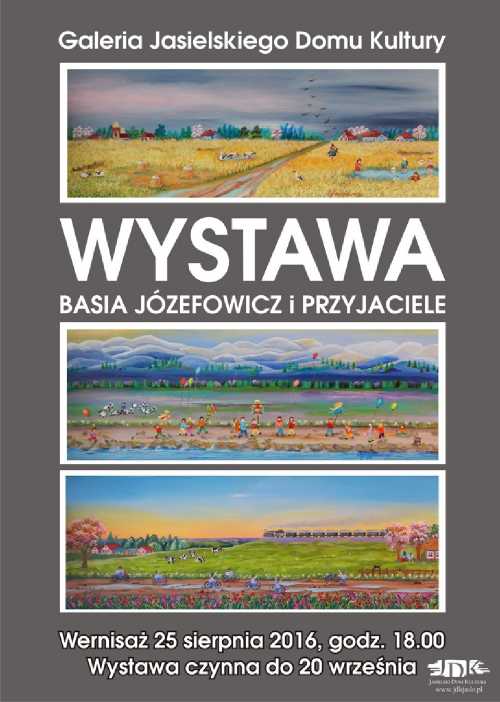 Basia Józefowicz i Przyjaciele - wystawa Basia Józefowicz i Przyjaciele - wystawa