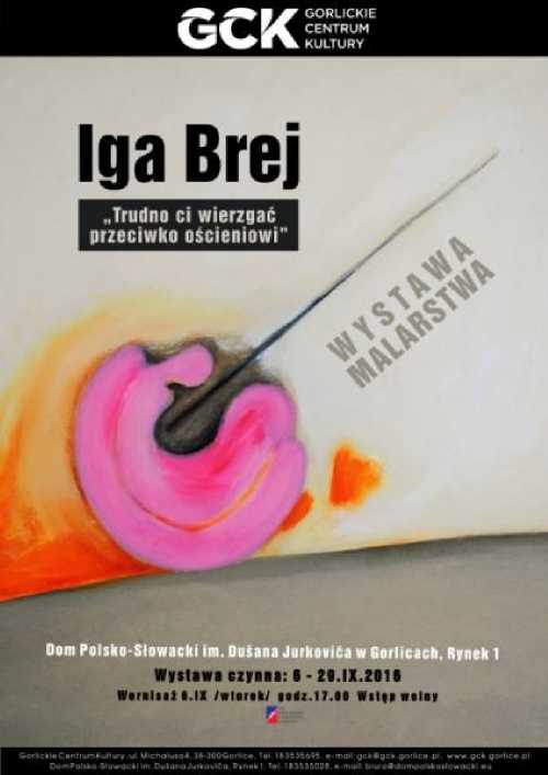 Iga Brej „Trudno ci wierzgać przeciwko ościeniowi” Iga Brej „Trudno ci wierzgać przeciwko ościeniowi”