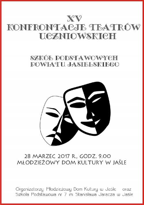 Konfrontacje Teatrów Uczniowskich Szkół Podstawowych Konfrontacje Teatrów Uczniowskich Szkół Podstawowych